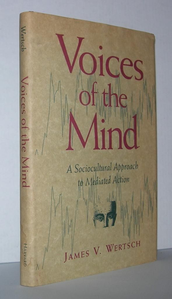 James V Wertsch / VOICES OF THE MIND Sociocultural Approach to
